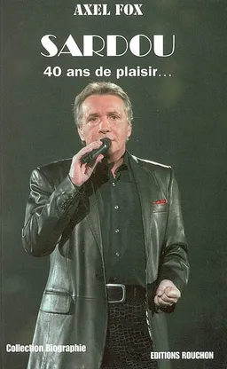 Sardou : 40 ans de plaisir | Axel Fox