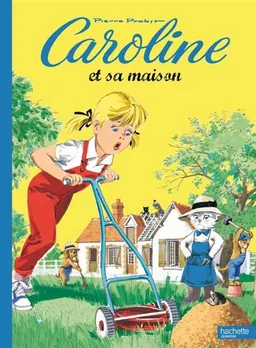 Caroline et sa maison | Pierre Probst