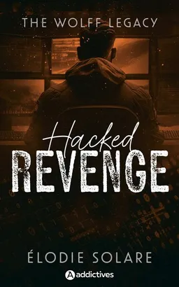 The Wolff legacy. Hacked revenge | Elodie Solare