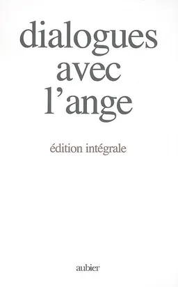 Dialogues avec l'ange : édition intégrale | Gitta Mallasz, Gitta Mallasz, Dominique Raoul-Duval