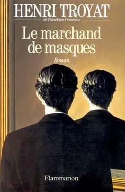 Le Marchand de masques | Henri Troyat