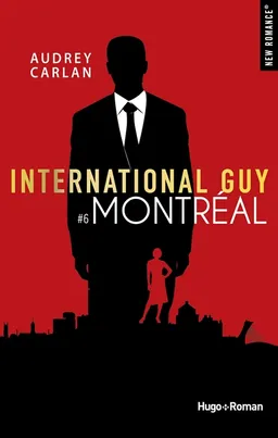 International Guy. Vol. 6. Montréal | Audrey Carlan