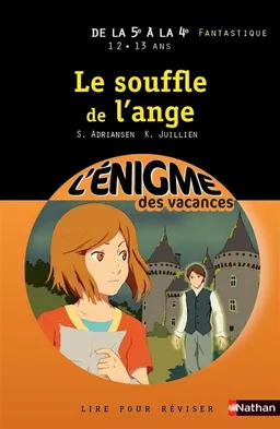 Le souffle de l'ange : de la 5e à la 4e, 12-13 ans | Sophie Adriansen, Karine Juillien, Juliette Fournier