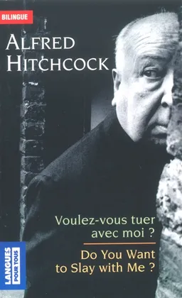 Voulez-vous tuer avec moi ?. Vol. 1 | Alfred Hitchcock, Michel Marcheteau