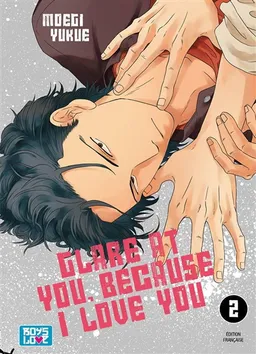 Glare at you, because I love you. Vol. 2 | Moegi Yukue