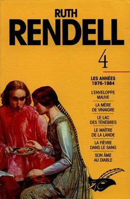 Ruth Rendell. Vol. 4. Les années 1976-1984 | Ruth Rendell, François Rivière