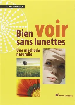 Bien voir sans lunettes : une méthode naturelle | Janet Goodrich