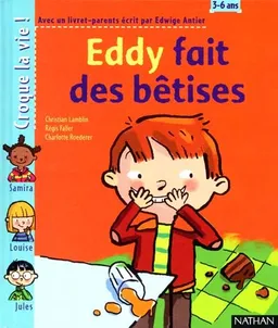 Eddy fait des bêtises | Christian Lamblin, Régis Faller, Charlotte Roederer