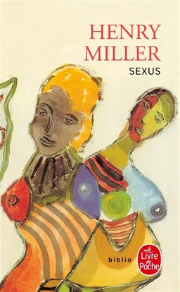 La crucifixion en rose. Vol. 1. Sexus | Henry Miller
