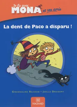 Je lis avec Mona et ses amis : la dent de Paco a disparu ! | Gwendoline Raisson, Joëlle Dreidemy