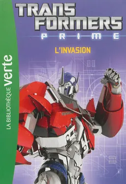 Transformers prime. Vol. 4. L'invasion | Nicolas Jaillet