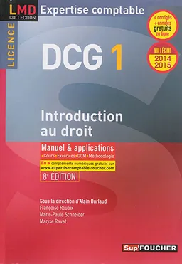 DCG 1, introduction au droit, licence : manuel & applications, cours, exercices, QCM, méthodologie : 2014-2015 | Françoise Rouaix, Marie-Paule Schneider, Maryse Ravat, Alain Burlaud