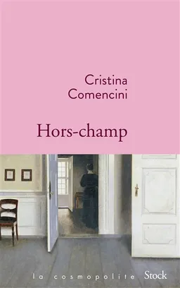 Hors-champ | Cristina Comencini