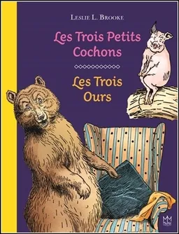 Les trois petits cochons. Les trois ours | Leslie Brooke