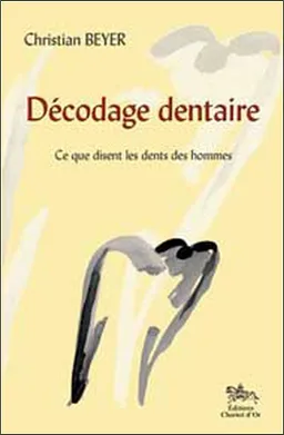 Décodage dentaire | Christian Beyer