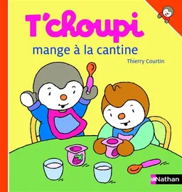 T'choupi mange à la cantine | Thierry Courtin