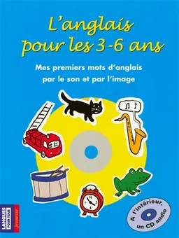 L'anglais pour les 3-6 ans : mes premiers mots d'anglais par le son et l'image | Carol Walker, Michel Marcheteau, Claude Delafosse