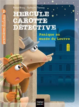 Hercule Carotte détective. Vol. 6. Panique au musée du Louvre | Pascal Brissy, Guillaume Trannoy