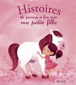 Histoires de poneys à lire avec ma petite fille | Elisabeth Gausseron, Marie Ecarlat, Annette Marnat, Ariane Delrieu