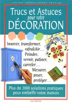 Trucs et astuces pour votre décoration | Julian Cassell, Peter Parham