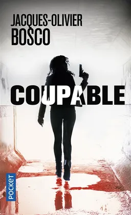 Coupable | Jacques-Olivier Bosco