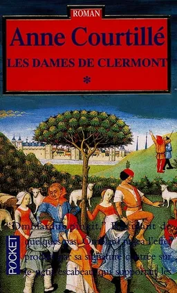 Les dames de Clermont. Vol. 1 | Anne Courtillé, Régine Pernoud