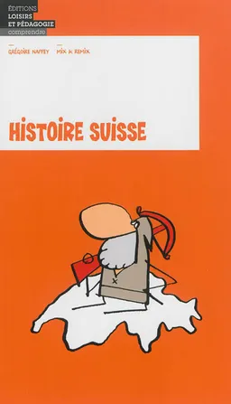 Histoire suisse | Grégoire Nappey, Mix & Remix