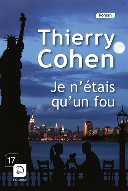 Je n'étais qu'un fou | Thierry Cohen