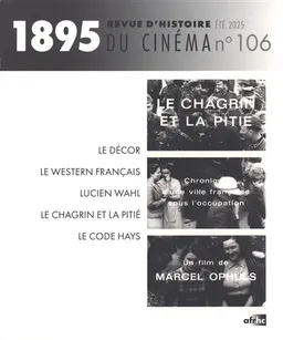 Mille huit cent quatre-vingt-quinze : revue d'histoire du cinéma, n° 106 | 