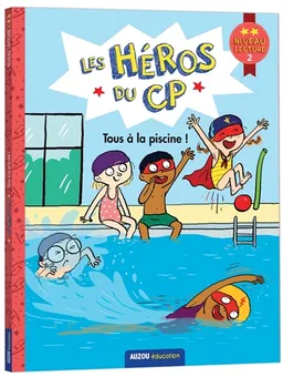 Les héros du CP. Tous à la piscine ! : niveau lecture 2 | Marie-Désirée Martins, Joëlle Dreidemy