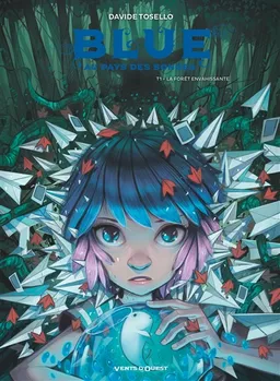 Blue au pays des songes. Vol. 1. La forêt envahissante | Davide Tosello