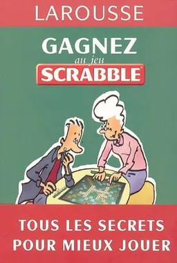 Gagnez au jeu Scrabble : tous les secrets pour mieux jouer | Aurélien Delaruelle