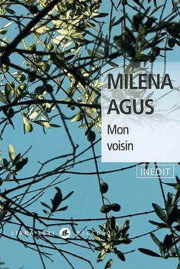 Mon voisin | Milena Agus