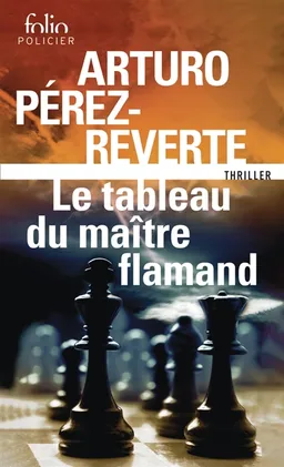 Le tableau du maître flamand : thriller | Arturo Pérez-Reverte