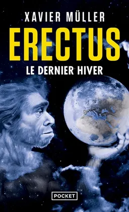 Erectus. Vol. 3. Le dernier hiver | Xavier Müller