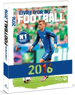Livre d'or du football 2016 | Fabrice Jouhaud, Gérard Ejnès, Grégoire Margotton