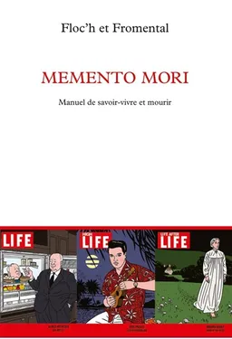 Memento mori : manuel de savoir-vivre et mourir | Floc'h, Jean-Luc Fromental