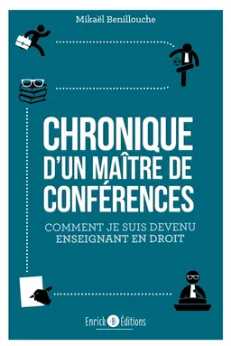 Chronique d'un maître de conférences : comment je suis devenu enseignant en droit | Mikaël Benillouche