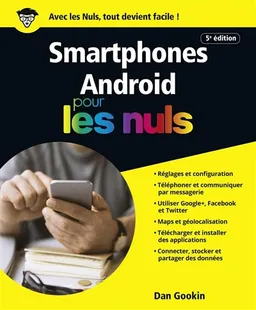 Les smartphones Android pour les nuls | Dan Gookin