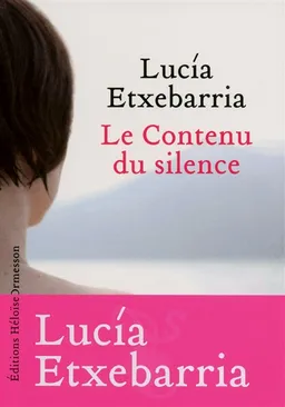 Le contenu du silence | Lucía Etxebarria