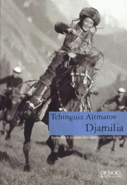 Djamilia | Tchinguiz Aïtmatov, Louis Aragon
