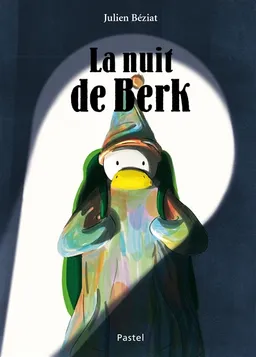 La nuit de Berk | Julien Béziat