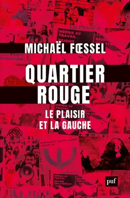 Quartier rouge : le plaisir et la gauche | Michaël Foessel