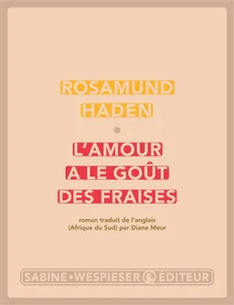 L'amour a le goût des fraises | Rosamund Haden