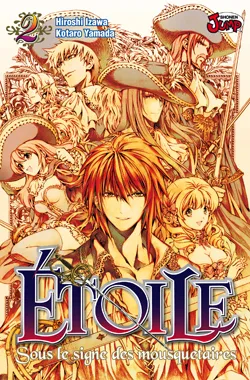 Etoile : sous le signe des mousquetaires. Vol. 2 | Hiroshi Izawa, Kohtaro Yamada