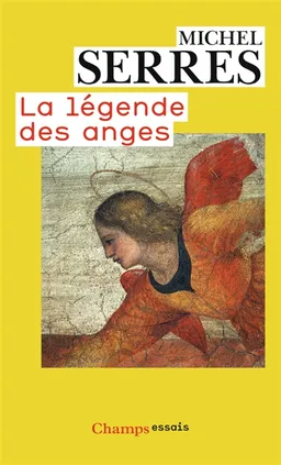 La légende des anges | Michel Serres