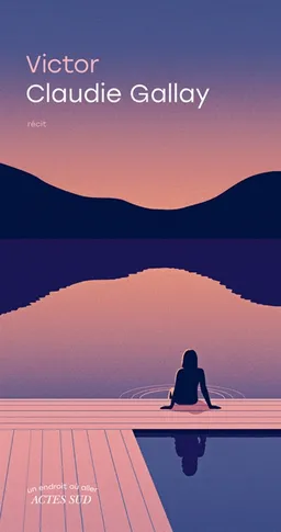 Victor : récit | Claudie Gallay
