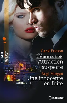 Attraction suspecte : l'honneur des Brody. Une innocente en fuite | Carol Ericson, Angi Morgan