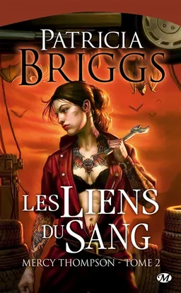 Mercy Thompson. Vol. 2. Les liens du sang | Patricia Briggs