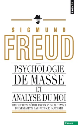 Psychologie de masse et analyse du moi | Sigmund Freud, Patrick Hochart